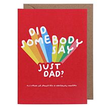 Did Somebody Say Just Dad? Father’s Day Card