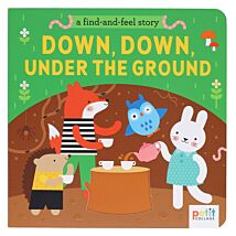 A Find and Feel Story ‘Down, Down, Under The Ground’ Book