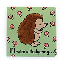 If I Were A Hedgehog Board Book