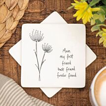 ‘Mum My Friend’ Floral Porcelain Square Coaster