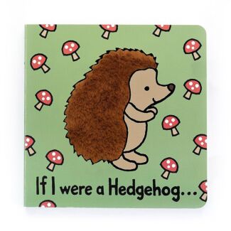 If I Were A Hedgehog Board Book