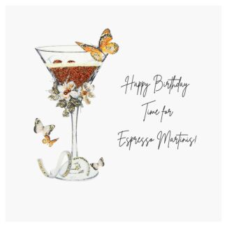 Time For Espresso Martinis Luxury Birthday Card