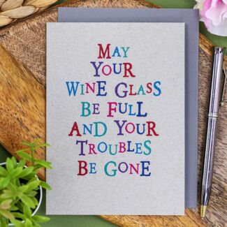 May Your Glass Be Full Wobbly Word Card