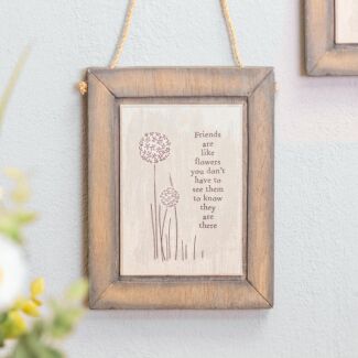 ‘Friends Are Like Flowers’ Wooden Sign