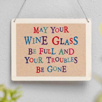 ‘May Your Wine Glass Be Full’ Wobbly Word Sign