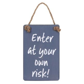 ‘Enter At Your Own Risk’ Wooden Door Sign