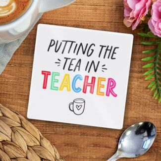  Hullabaloo ‘Putting The Tea In Teacher’ Ceramic Coaster