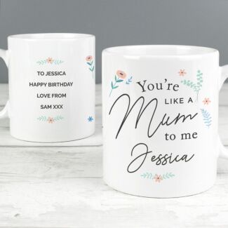 Personalised ‘You're Like A Mum To Me’ Mug