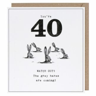 Etched 40 Grey Hares Birthday Card