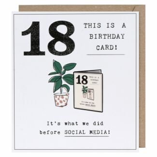 Etched 18 Before Social Media Birthday Card