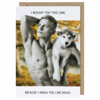Rib Ticklers I Know You Like Dogs Greetings Card