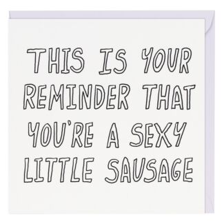 G Mosley ‘Sexy Sausage’ Greetings Card