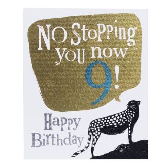 No Stopping You Now 9 Birthday Card