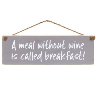 ‘A Meal Without Wine’ Wooden Sign