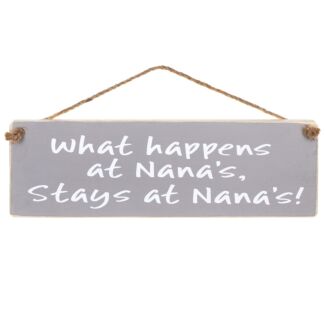 ‘What Happens At Nana’s’ Wooden Sign