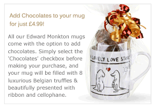 Add chocolates to your Edward Monkton mug!